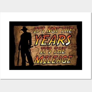 It's not the years, it's the mileage Posters and Art